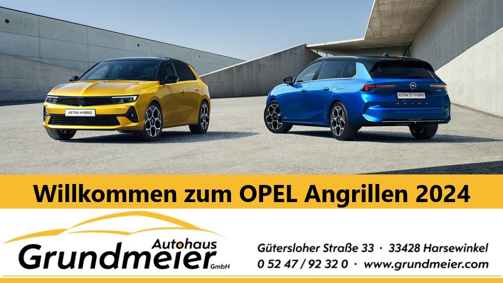 Opel Angrillen 2024 Am 27 Januar Im Autohaus Grundmeier Heiße Fahrzeugangebote Entdecken 